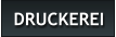 DRUCKEREI