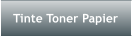 Tinte Toner Papier