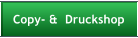 Copy- &  Druckshop