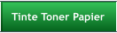 Tinte Toner Papier