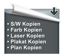 � S/W Kopien � Farb Kopien � Laser Kopien � Plakat Kopien � Plan Kopien